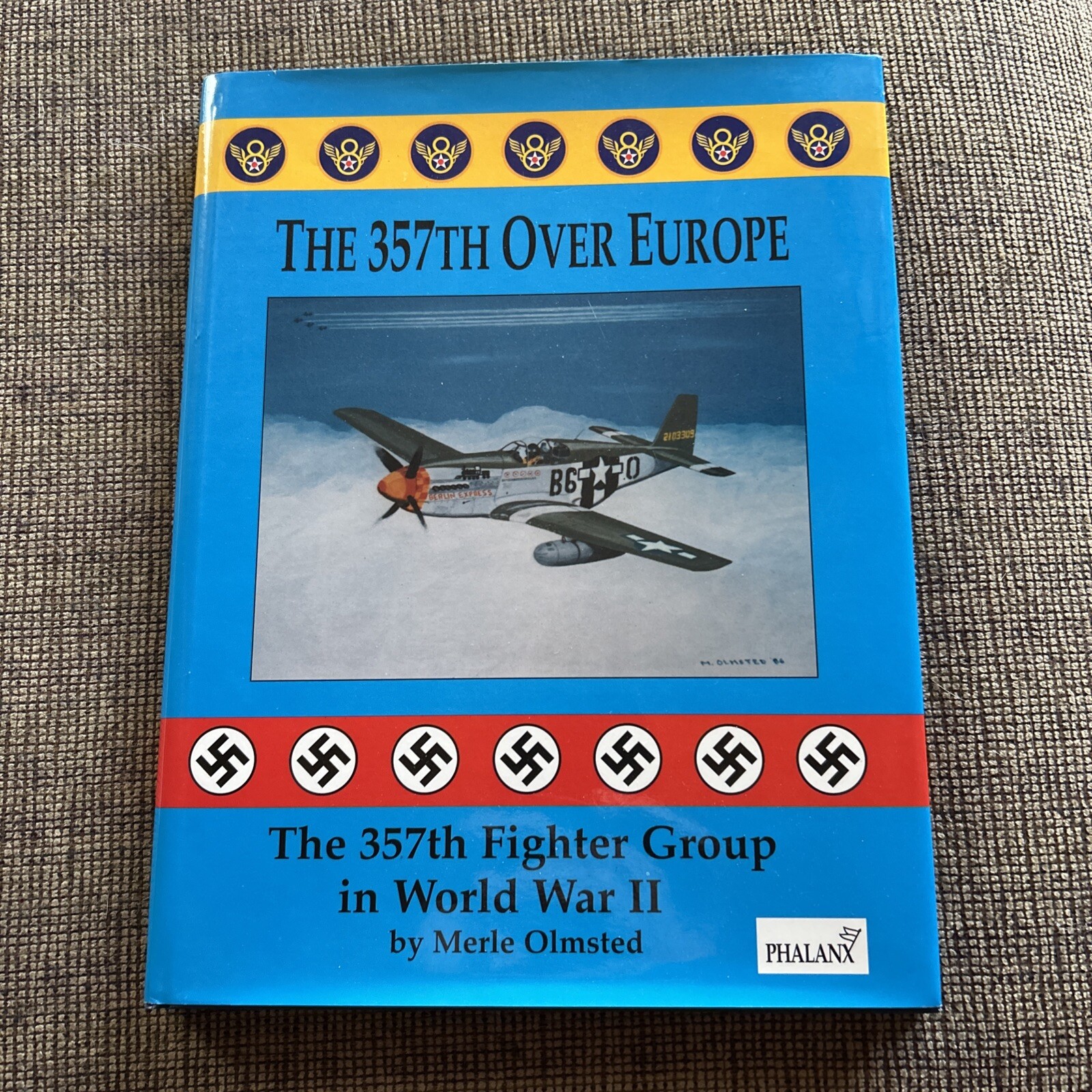 The Three Hundred Fifty-Seventh over Europe: The 357th Fighter Group in World W,