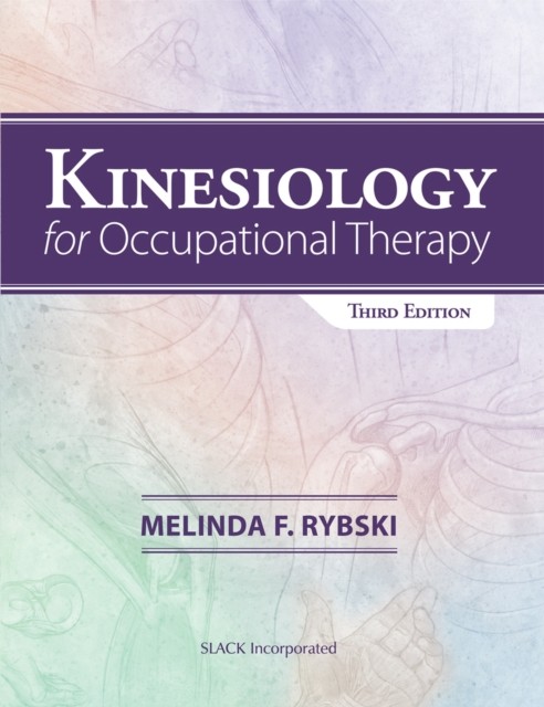 KINESIOLOGY FOR OCCUPATIONAL THERAPY by RYBSKI, MELINDA Paperback Self Help