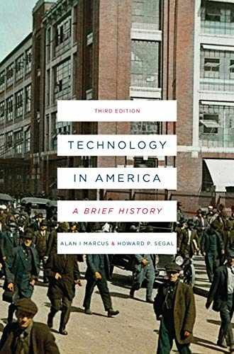 Technology in America: A Brief – Paperback, by Marcus Alan I.; – Very Good