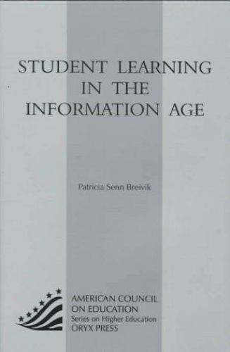 Student Learning In The Information Age: (American Council on Education Oryx…