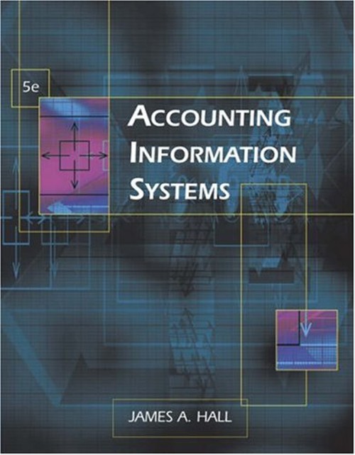 Accounting Information Systems Hardcover James A. Hall