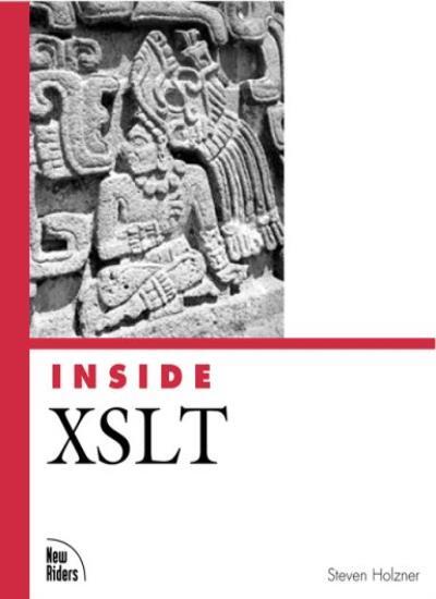 Inside XSLT By Steven Holzner. 9780735711365