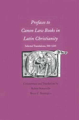 Prefaces to Canon Law Books in Latin Christianity: Selected Translations, – GOOD