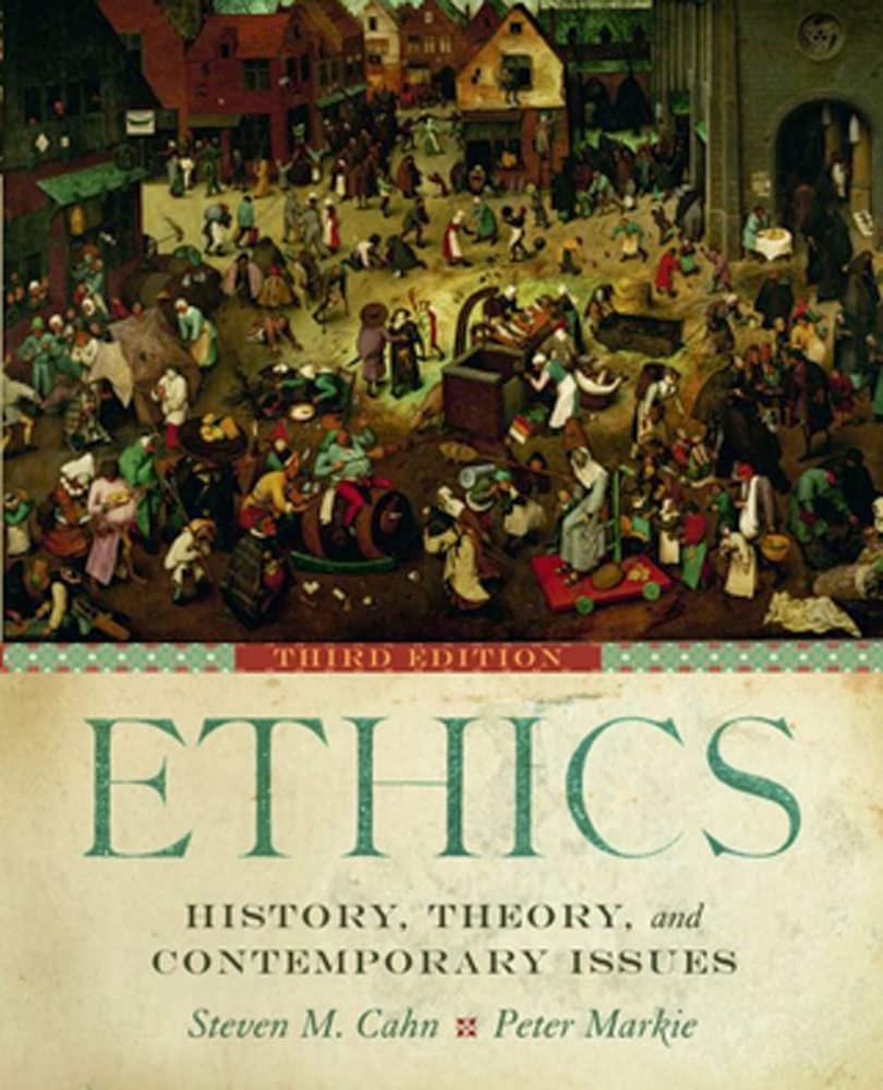 Ethics: History, Theory, and Contemporary Issues – paperback Cahn, Steven M….