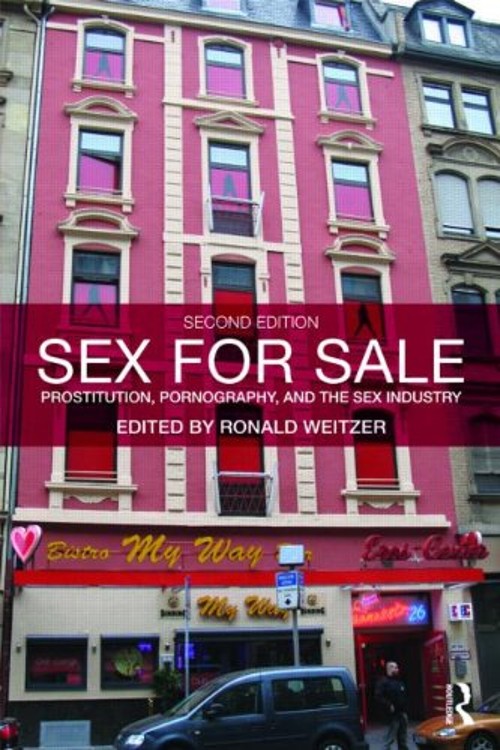 Sex for Sale : Prostitution, Pornography, and the Sex Industry Pa