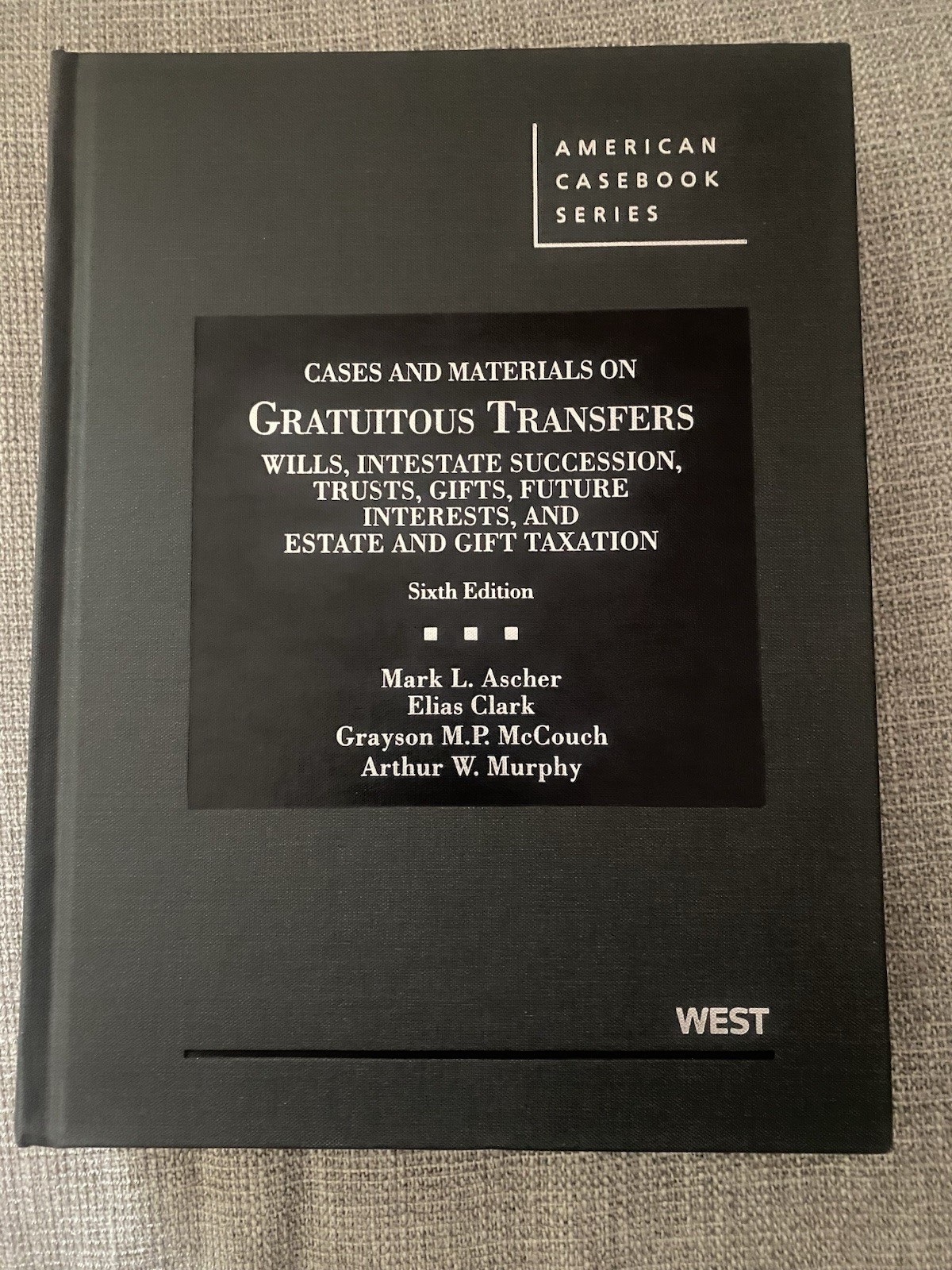 American Casebook Ser.: Cases and Materials on Gratuitous Transfers, Wills,…