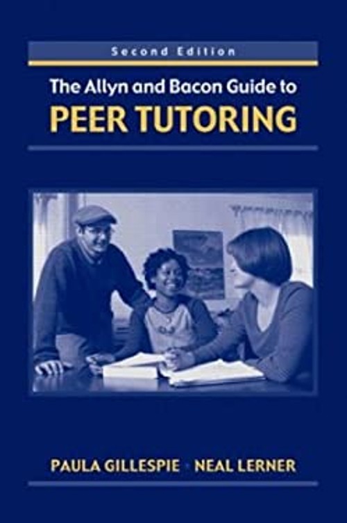 The Allyn and Bacon Guide to Peer Tutoring Paula, Lerner, Neal Gi