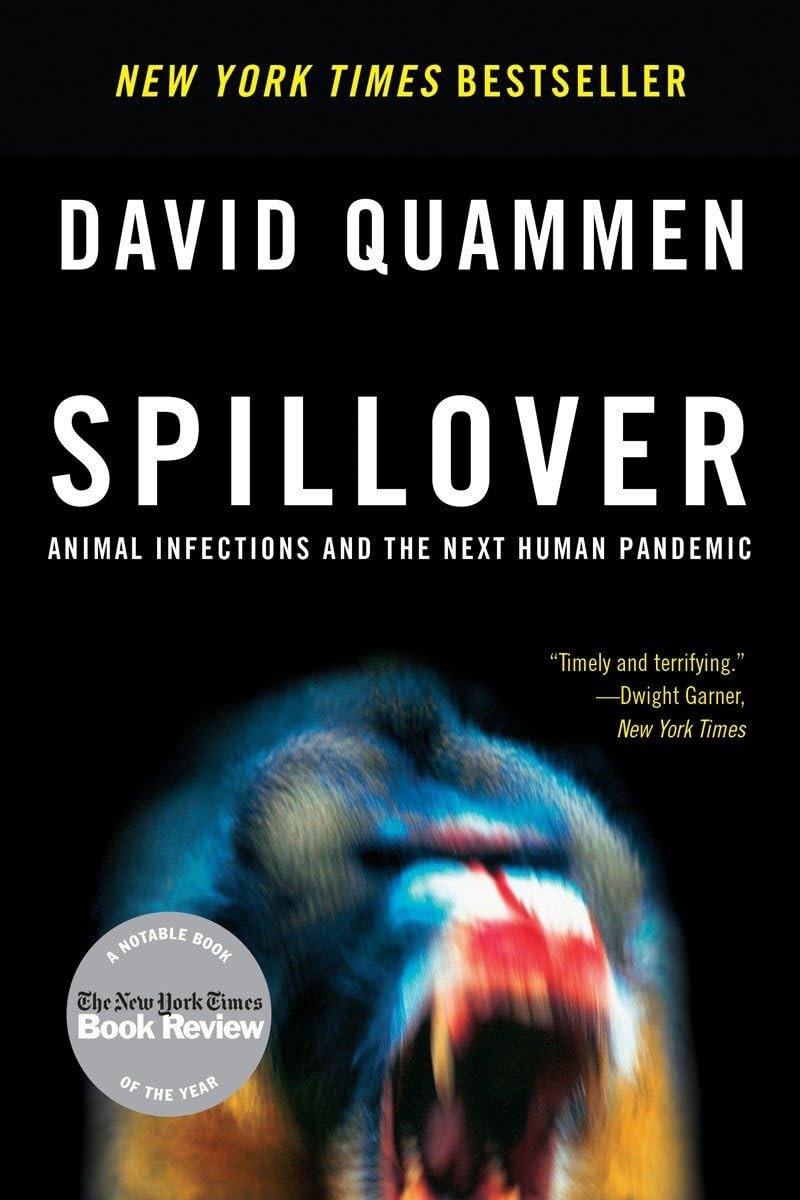 Spillover: Animal Infections and the Next Human Pandemic – paperback Quammen…