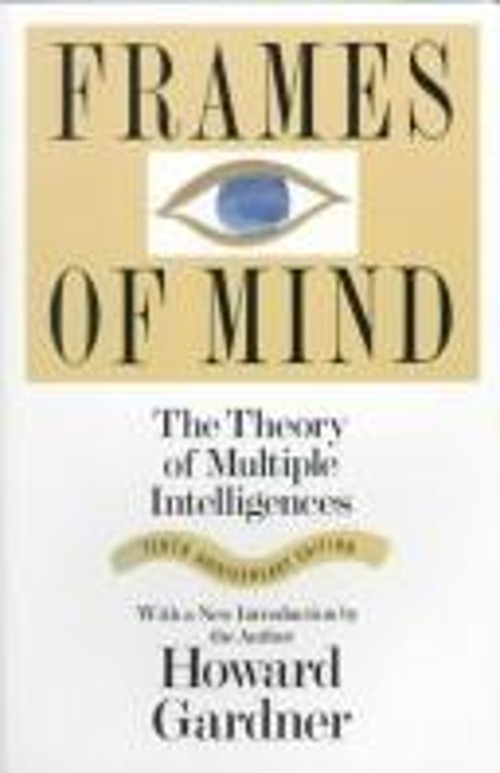 Frames of Mind : The Theory of Multiple Intelligence Paperback Ho