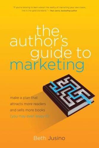 The Authors Guide to Marketing: Make a Plan That Attracts More Read – VERY GOOD