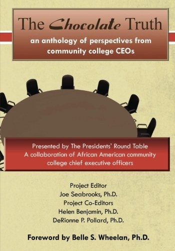 The Chocolate Truth: An Anthology of Perspectives from Community College CEO…
