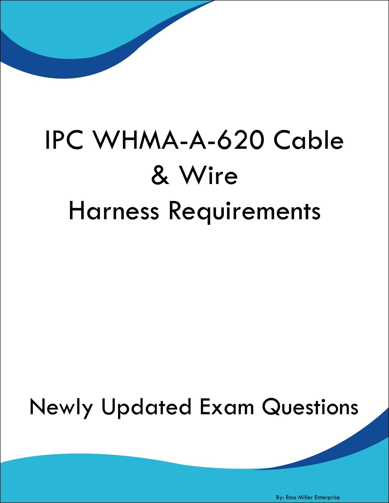 IPC WHMA-A-620 Cable & Wire Harness Requirements Study Guide Prep Book