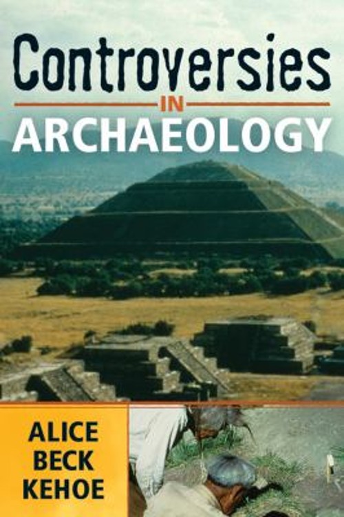 Controversies in Archaeology Paperback Alice Beck Kehoe