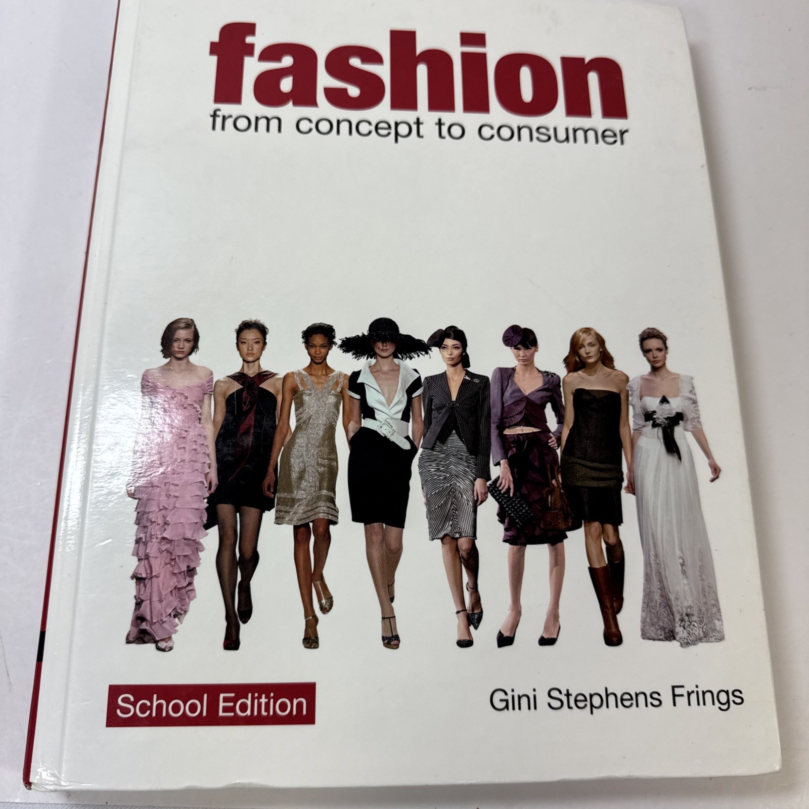 Fashion Textbook : From Concept to Consumer Gini Stephens Frings