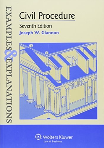 Civil Procedure, 7th Edition (Examples Explanations) – Paperback – VERY GOOD