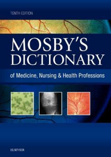 Mosby’s Dictionary of Medicine, Nursing and Health Professions (2016, HC)