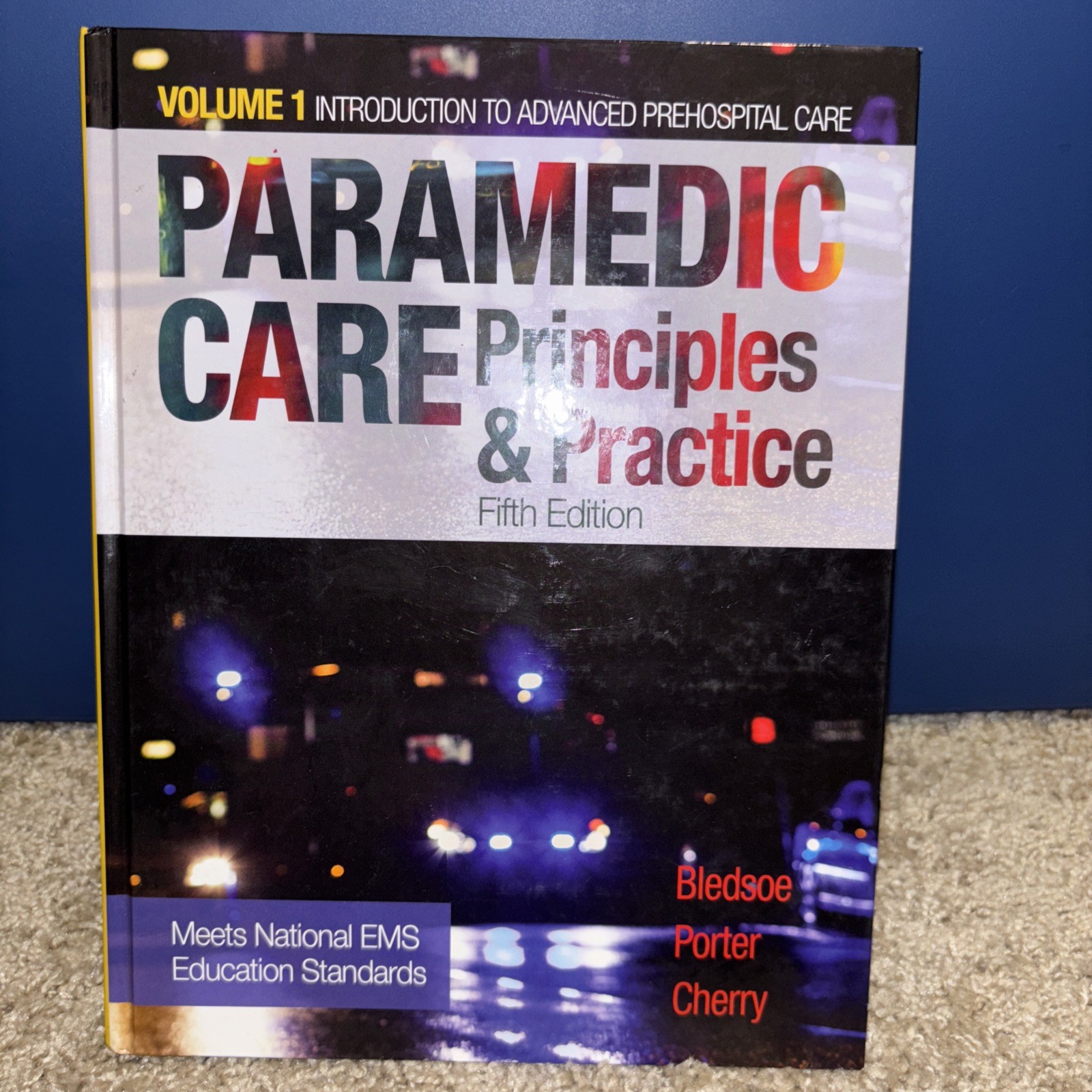 Paramedic Care: Principles & Practice 5th Edition , Vol 1: Intro To Paramedicine