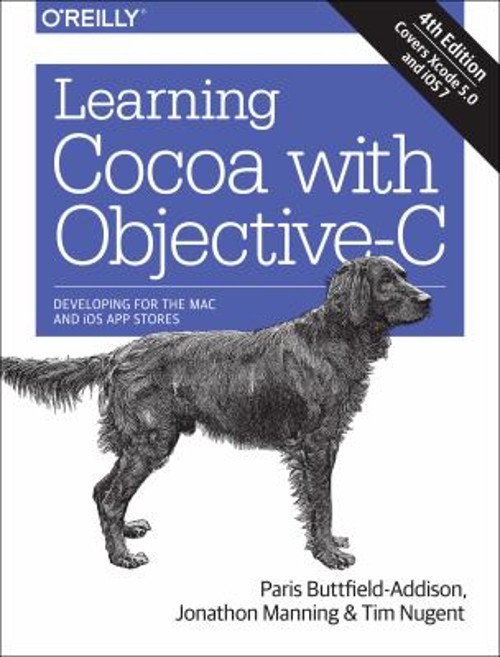 Learning Cocoa with Objective-C : Developing for the Mac and IOS