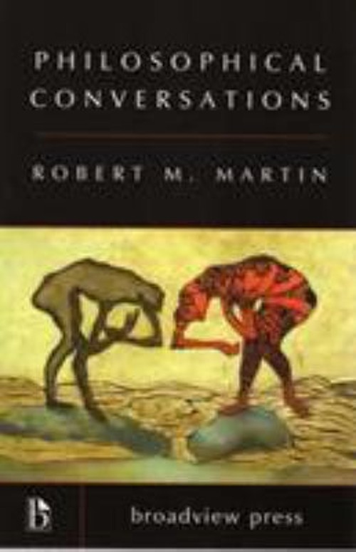 Philosophical Conversations Paperback Robert M. Martin