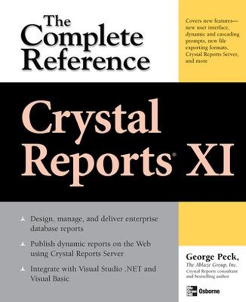 Crystal Reports XI: the Complete Reference Paperback George Peck