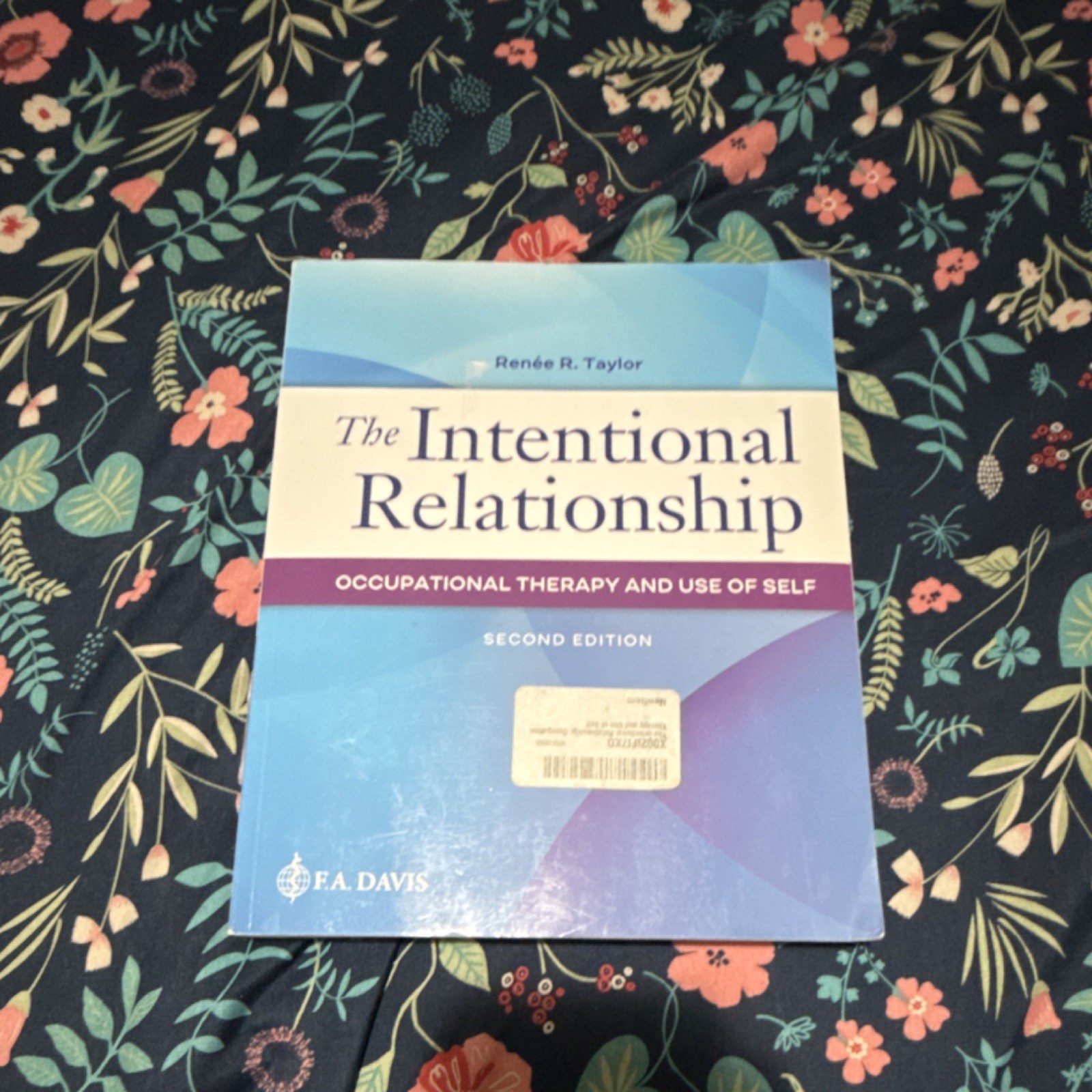 The Intentional Relationship 2nd Ed by Renée R. Taylor Paperback 2017 F.A. Davis