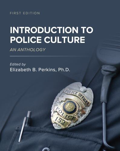 Introduction to Police Culture : An Anthology by Elizabeth B. Perkins (2022,…