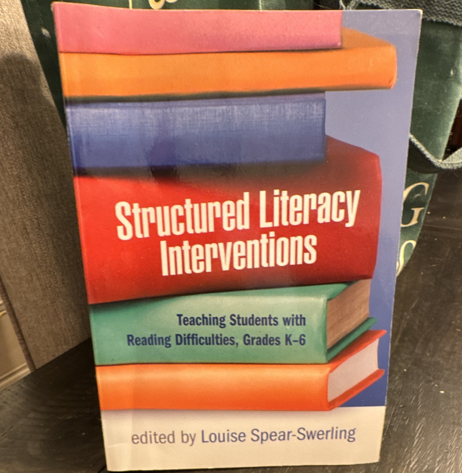 Louise Spear-Swerling Structured Literacy Interventions Grades K-6 PB 2019