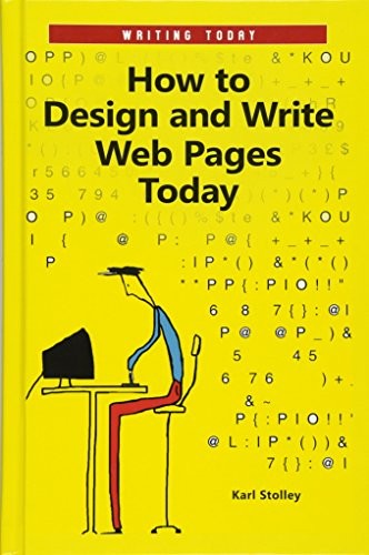 HOW TO DESIGN AND WRITE WEB PAGES TODAY (WRITING TODAY) By Karl Stolley **Mint**