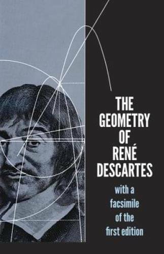 The Geometry of RenÃ© Descartes: with a Facsimile of the First Edition (D – GOOD