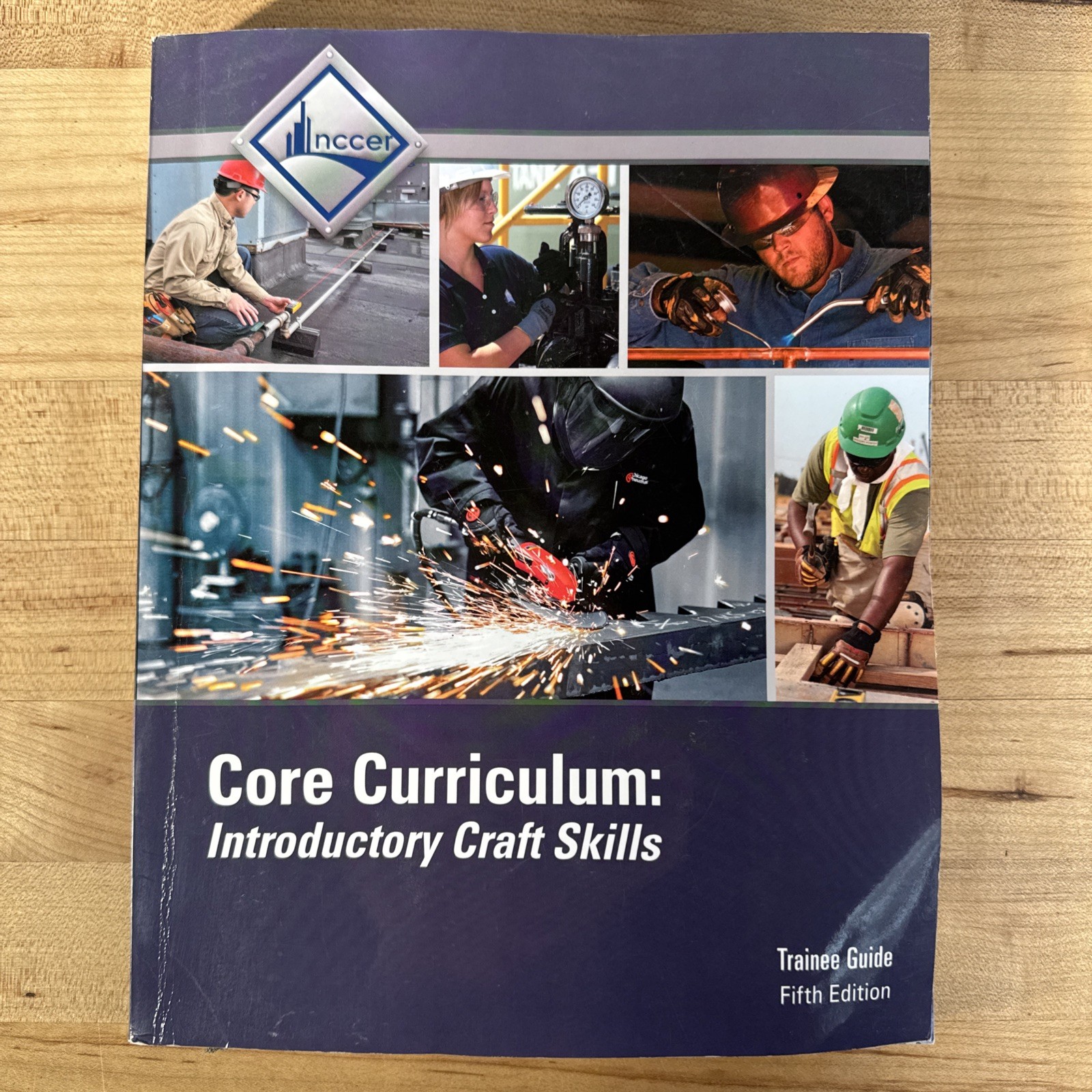 NCCER Core Curriculum: Introductory Craft Skills Fifth Edition Trainee Guide