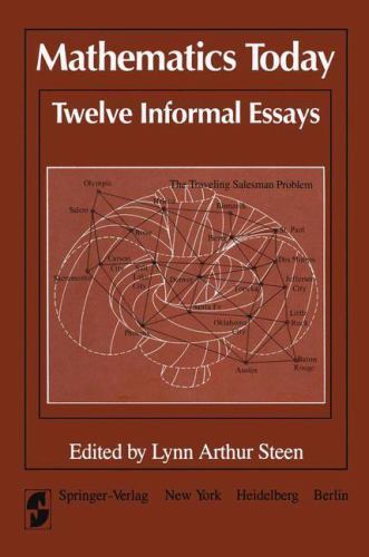 Mathematics Today Twelve Informal Essays, , Good Book