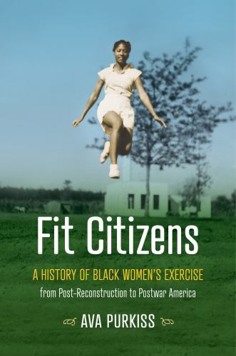 Gender and American Culture Ser.: Fit Citizens : A History of Black Women’s LC10
