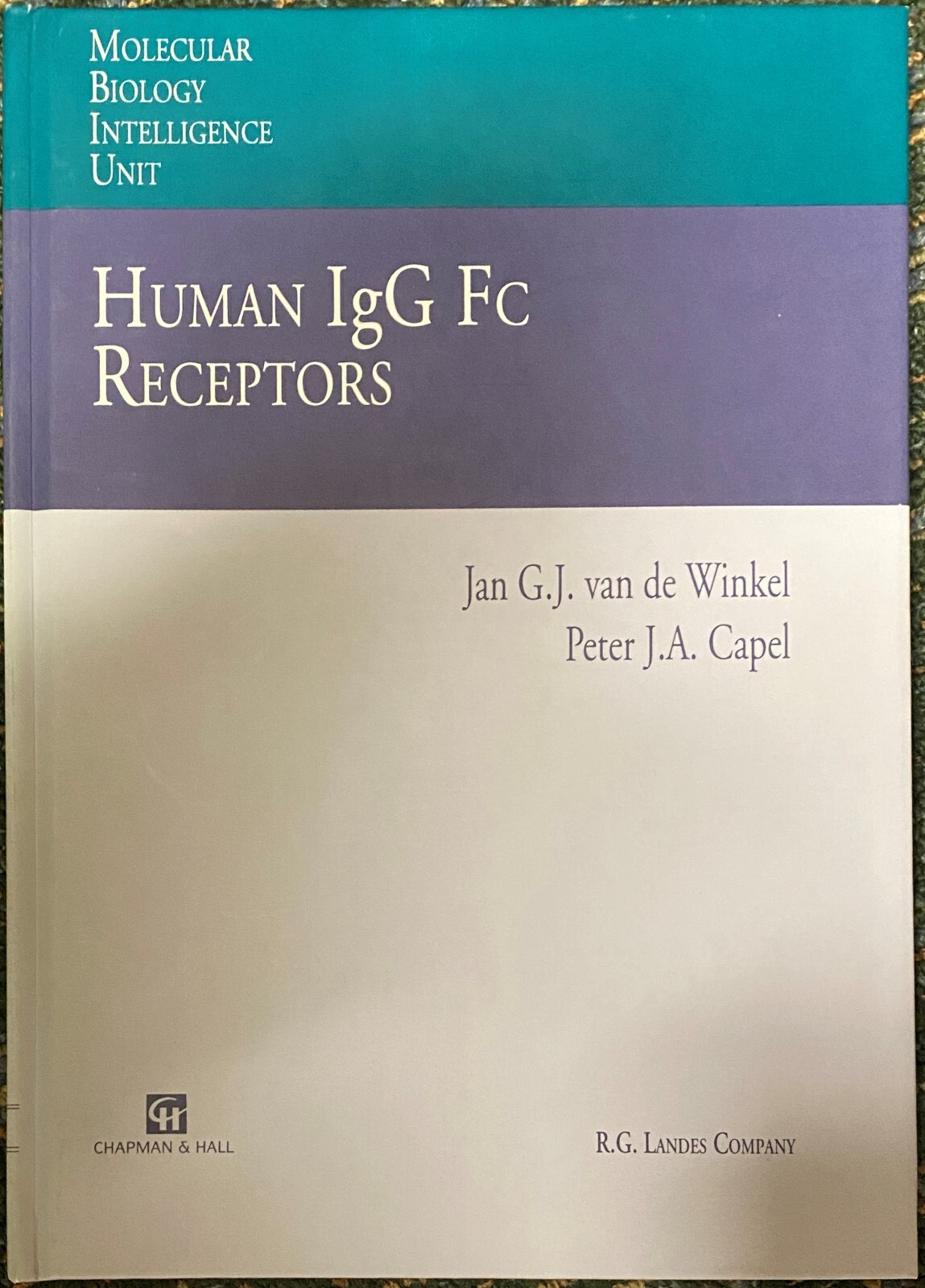 Human IgG Fc Receptors Jan van de Winkel Peter Capel very good hardbound
