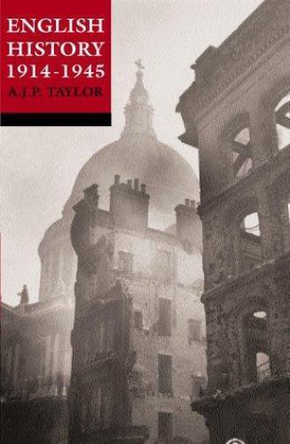 English History 1914-1945 (Oxford History of England) Taylor, the late A. J. P.