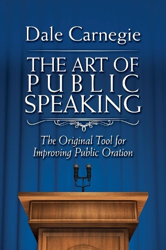Dale Carnegie The Art of Public Speaking (Paperback)