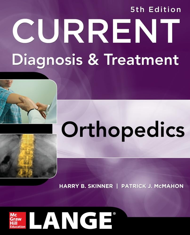 CURRENT Diagnosis & Treatment in Orthopedics, Fifth Edition (LANGE CURRENT S…