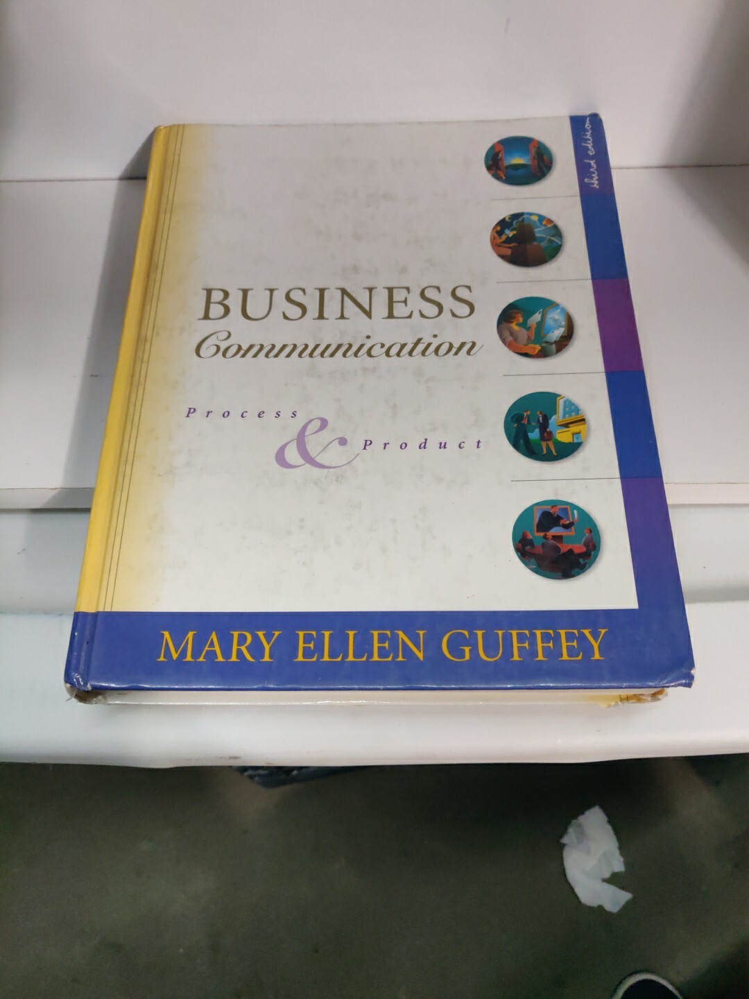 Business Communication : Process and Product by Mary Ellen Guffey (1999,…