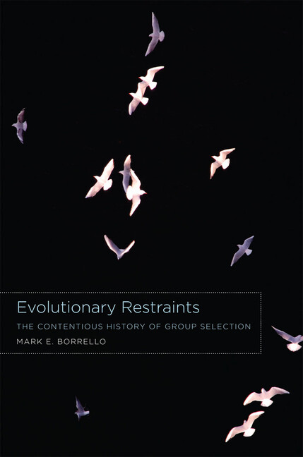 Evolutionary Restraints: The Contentious History Of Group Selection