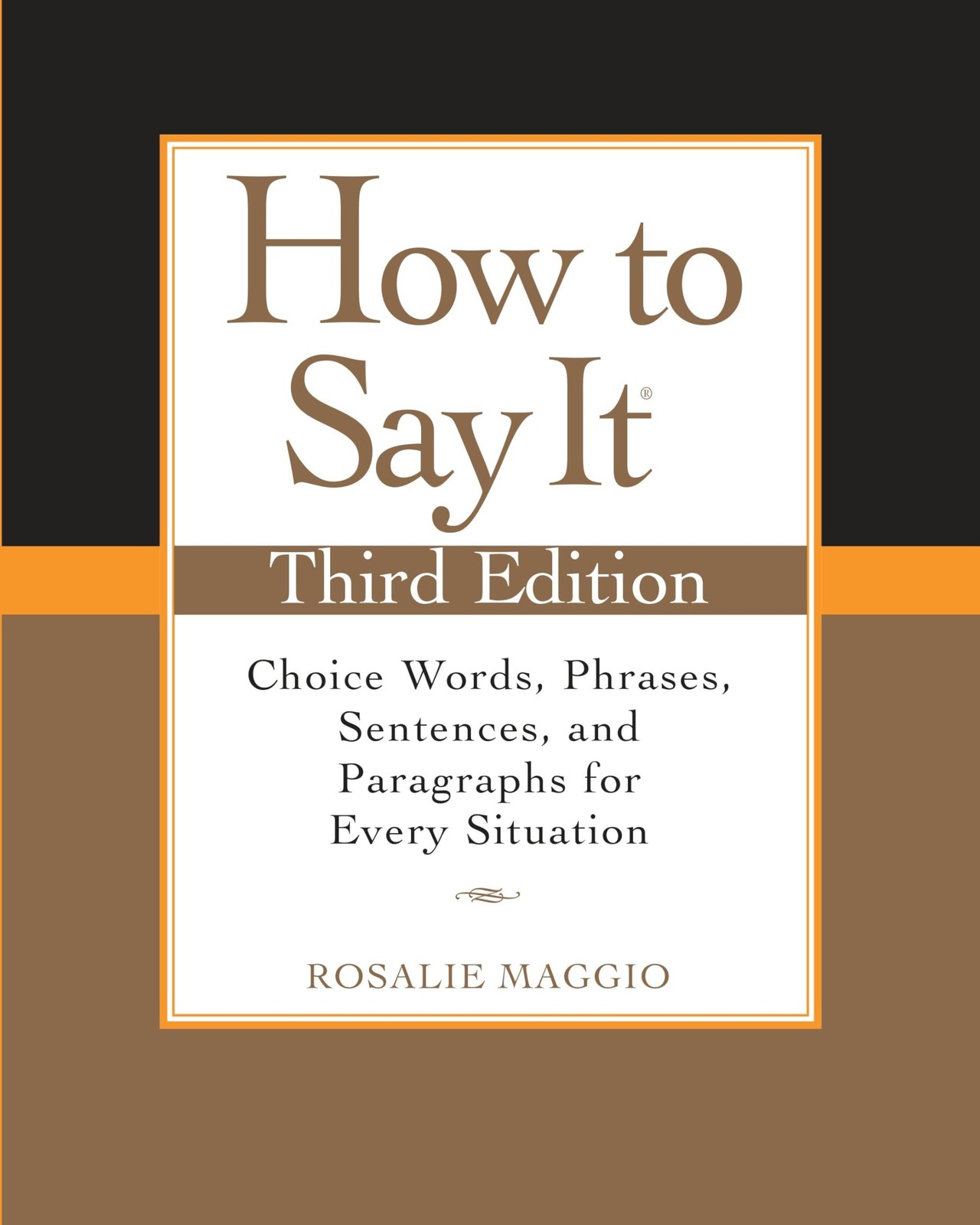 How to Say It, Third Edition: Choice Words, Phrases, Sentences, and Paragrap…