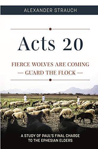 Acts 20: Fierce Wolves are Coming Guard the Flock – Unknown Binding – GOOD