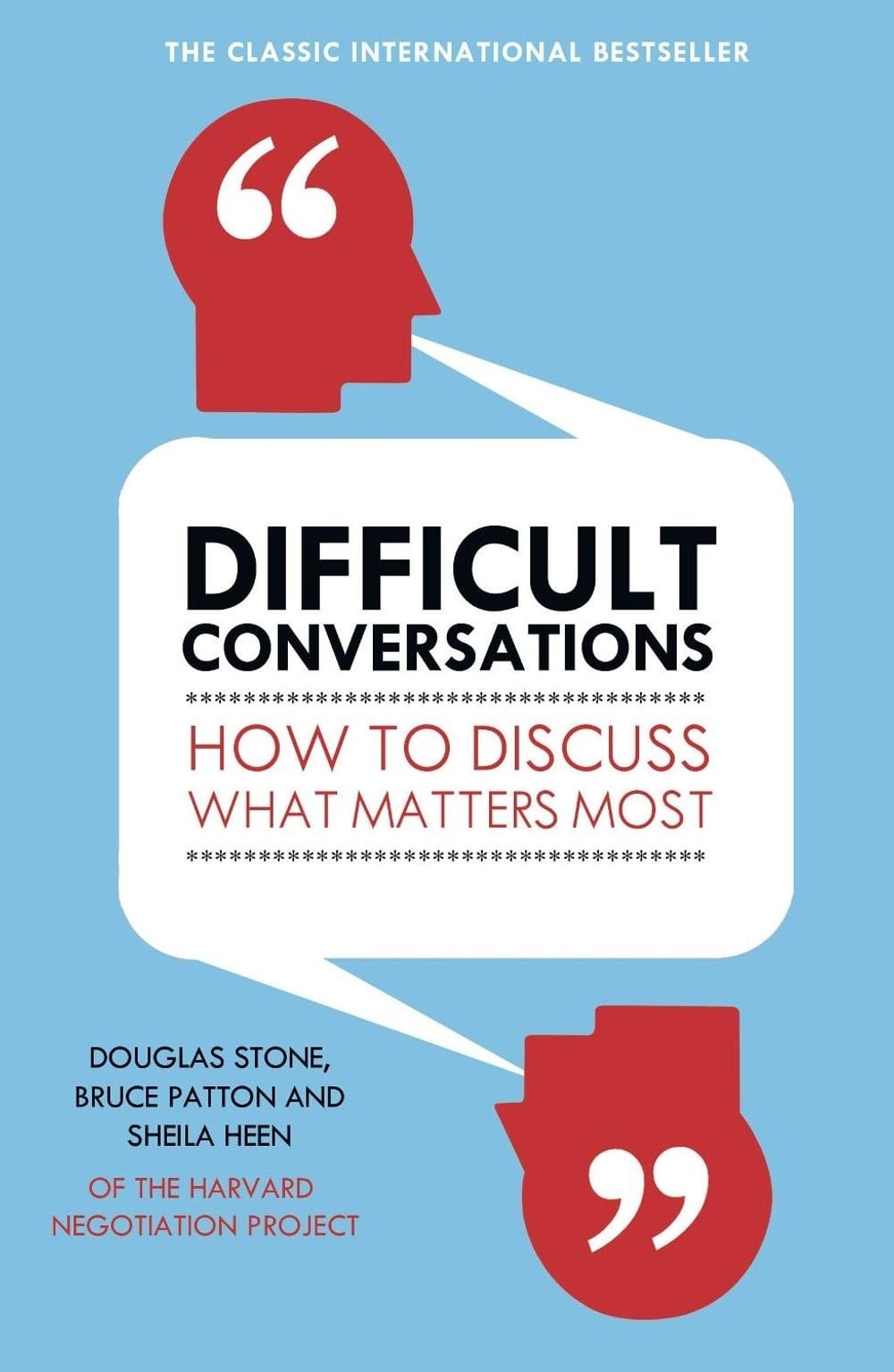 Difficult Conversations: How to Discuss What Matters Most by Bruce Patton (Engli