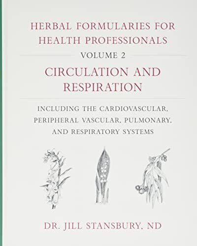 Herbal Formularies for Health Professionals Volume 2 by Dr. Jill Stansbury