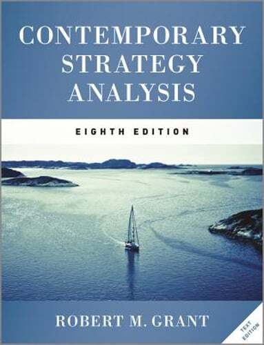Contemporary Strategy Analysis Text Only by Robert M. Grant: Used