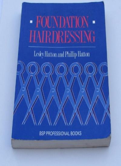 Foundation Hairdressing (Salon handbooks) By Lesley Hatton