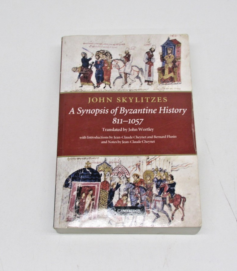 John Skylitzes : A Synopsis of Byzantine History, 811-1057 by John Wortley…