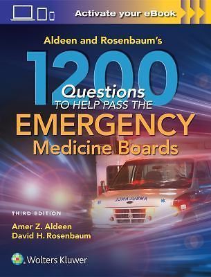 Aldeen and Rosenbaum’s 1200 Questions to Help You Pass the Emergency Medicine…