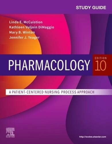 Study Guide for Pharmacology: A Patient-Centered Nursing Process Approach: Used