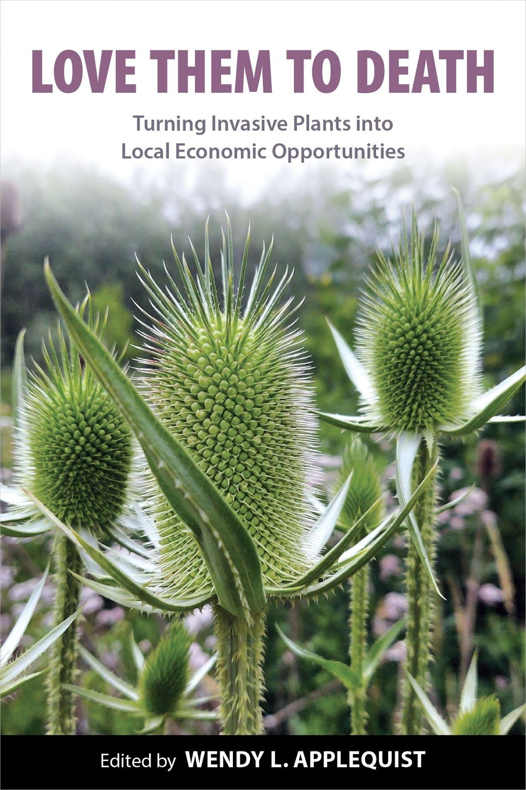 Love Them to Death: Turning Invasive Plants into Local Economic Opportunities