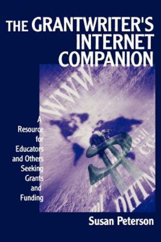 Grantwriter’s Internet Companion : A Resource for Educators and Others Seekin…
