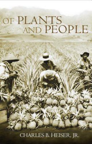 Of Plants and People by Heiser, Charles B.